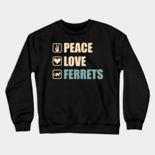 Peace Love Ferret - Funny weasel Lovers Gift Crewneck Sweatshirt